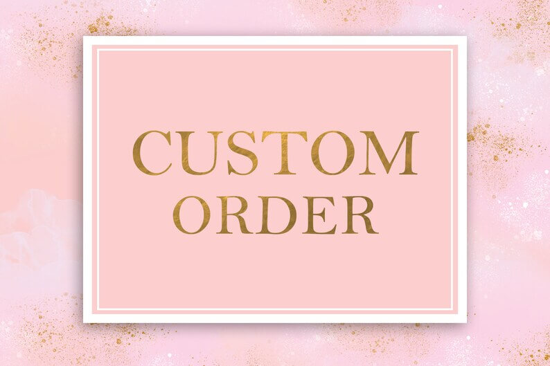 custom order